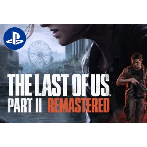  The Last of Us 2 REMASTERED PS5 - HIZLI TESLİMAT